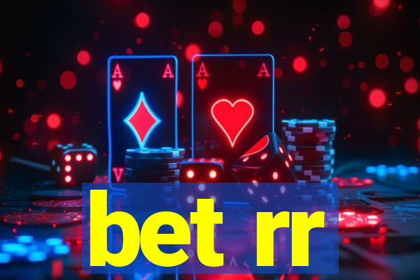 bet rr
